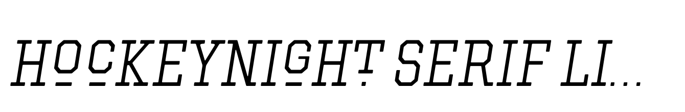 Hockeynight Serif Light Italic